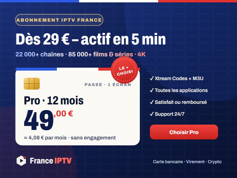 Abonnement IPTV France – formule Pro 12 mois à 49 € chez France IPTV
